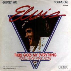 Elvis Presley : There Goes My Everything